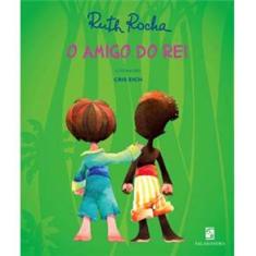Livro - O Amigo do Rei - Ruth Rocha