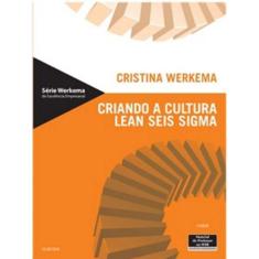 Criando A Cultura Lean Seis Sigma - 02Ed/12