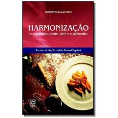 Harmonizacao: O Equilibrio Entre Vinho E Alimento