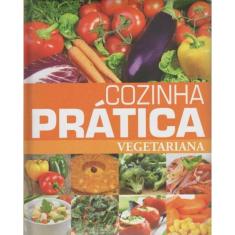 Cozinha Prática - Vegetariana