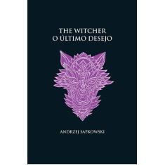 Livro - O último desejo -The Witcher - (capa dura)