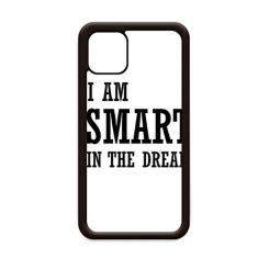 Capa I Am Smart in The Dream para iPhone 11 Pro Max para Apple Mobile Case Shell