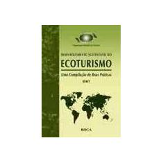Desenvolvimento Sustentavel Do Ecoturismo - Editora Roca