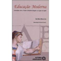 Educaçao Moderna - Contradiçoes Entre O Projeto Civilizatorio Burgues E As Liçoes Do Capital