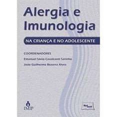 Alergia e Imunologia na Criança e no Adolescente