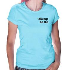 Baby Look Be the change - Foca na Moda, Azul bebê, GGG