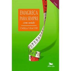 Emagreça Para Sempre Com Saúde