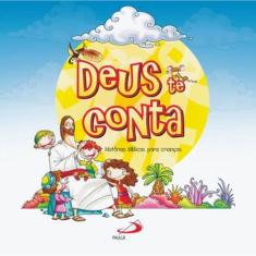 Deus Te Conta - Histórias Bíblicas para Crianças