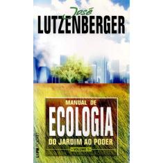 Livro - Manual de ecologia - do jardim ao poder - vol. 1