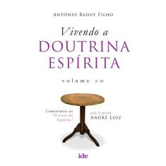 Livro - Vivendo a doutrina Espírita Vol. I