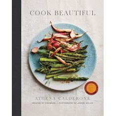 Cook Beautiful: Delicious Recipes and Exquisite Presentations