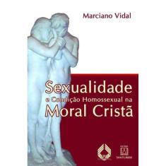Sexualidade E Condicao Homossexual Na Moral Crista