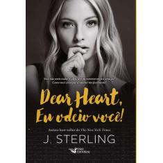 Livro - Dear Heart, Eu Odeio Você!