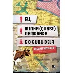 Livro - Eu, minha (quase) namorada e o guru dela
