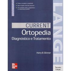 Current - Ortopedia Diagnostico E Tratamento - 3ª Ed