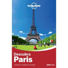 Lonely Planet Descubra Paris - 1ª Ed.
