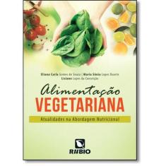 alimentação vegetariana: atualidades na abordagem nutricional