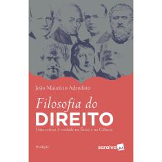 Livro - Filosofia do Direito - 6ª edição de 2019: Uma crítica à verdade na ética e na ciência