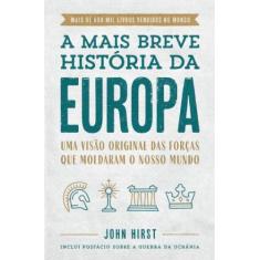 Livro - A mais breve história da Europa - Editora Sextante