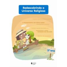 Redescobrindo O Universo Religioso - 3º Ano - Livro Do Aluno