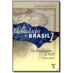 Identidades Do Brasil: De Varnhagen A Fhc - Vol.1 - Fgv