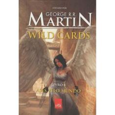 Wild Cards - Vol.4 - Ases pelo Mundo