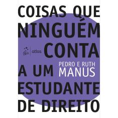 Livro - Coisas que Ninguém conta a um Estudante de Direito