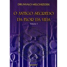 O Antigo Segredo Da Flor Da Vida - Vol 1