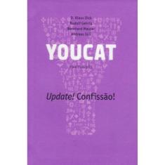 Youcat - Update! Confissão! ( D. Klaus Dick )
