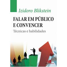 Falar em público e convencer: Técnicas e habilidades