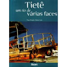 Tietê Um Rio De Várias Faces