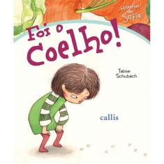 Histórias de Sofia - Foi o Coelho