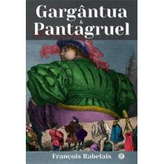 Livro - Gargântua & Pantagruel - Garnier