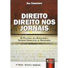 Direito Direito nos Jornais - As Palavras que Aproximam e Separam Jornalistas de Advogados