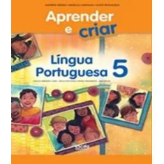 Aprender E Criar   Lingua Portuguesa   5 Ano   Ef I   02 Ed