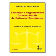 Tratados e Organizações Internacionais de Natureza Econômica Sortido, 
