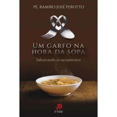 Livro - Um garfo na hora da sopa