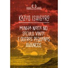 Livro - Minha noite no século vinte e outros pequenos avanços
