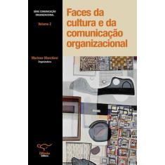 Livro - Faces Da Cultura E Da Comunicação Organizacional