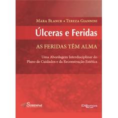 Ulceras e feridas as feridas tem alma - Di Livros Editora Ltda