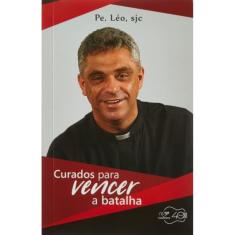 Curados Para Vencer A Batalha