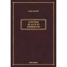 Aventuras De Alice No Subterrâneo