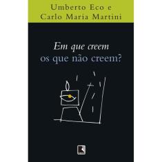 Em que creem os que não creem?