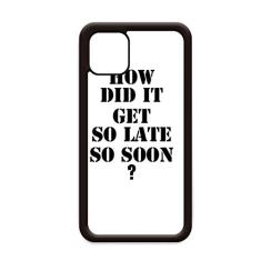 Capa How Did It Get So Late So Soon para iPhone 11 Pro Max para Apple Mobile Case