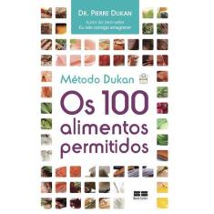 Livro - Método Dukan: Os 100 alimentos permitidos