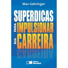 Superdicas Para Impulsionar Sua Carreira