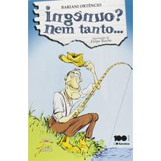 Ingênuo? Nem tanto...