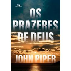 Prazeres de Deus, os