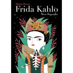 Frida Kahlo - Uma Biografia