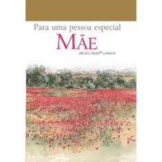 Para Uma Pessoa Especial : Mae